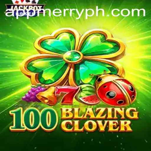 Unlocking the Exciting World of 100BlazingClover: An In-depth Guide