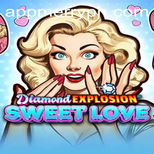 Introducing DiamondExplosionSweetLove: A Thrilling Journey with MERRYPH