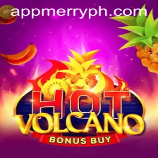 Explore the Excitement of HotVolcanoBonusBuy with MERRYPH