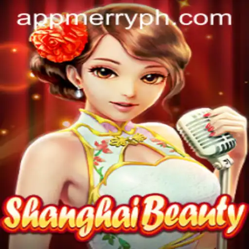 Exploring ShanghaiBeauty: A Comprehensive Guide to the Game