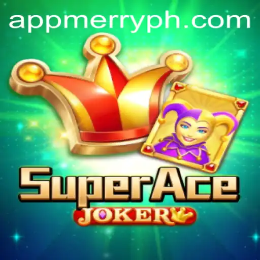 Exploring the Exciting World of SuperAceJoker with MERRYPH